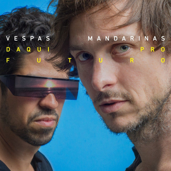 Vespas Mandarinas — Daqui Pro Futuro (LP Vinyl Record, sealed)
