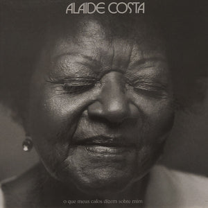 Alaide Costa - O Que Meus Calos Dizem Sobre Mim (Disco de Vinilo LP)