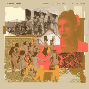Jaguaribe Carne - Isabel, 7 Cirandas Negras e Um Apito (LP, Capa: M Disco: M)