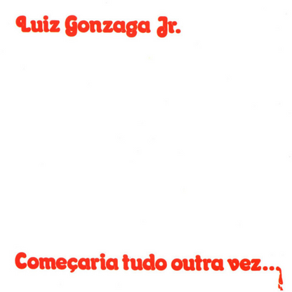 Gonzaguinha — Começaria Tudo Outra Vez... (LP Vinyl Record, sealed)