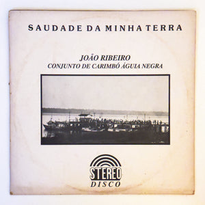 Conjunto De Carimbó Águia Negra — Saudade Da Minha Terra (LP Vinyl Record, used)