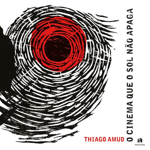 Thiago Amud — O Cinema Que O Sol Não Apaga (LP Vinyl Record, sealed)