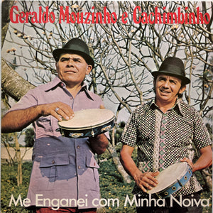 Geraldo Mouzinho E Cachimbinho — Me Enganei Com Minha Noiva (LP Vinyl Record, used)