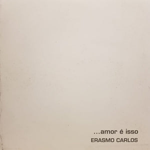 Erasmo Carlos — ...Amor É Isso (LP Vinyl Record, sealed)